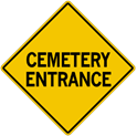 Cemetery Entrance Road Warning 24"x24"