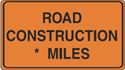 Road Construction XX Miles Construction Sign 60"x36"