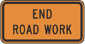 End Road Work Construction Sign 36"x18"