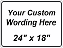 Custom 24"x18" - Screen Printed or Vinyl Lettered