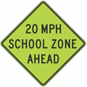 20 MPH School Zone Ahead Diamond Grade 36"x36"