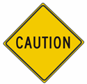 Caution Warning Sign 24"x24"
