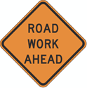 Road Work Ahead Construction Sign 24"x24"