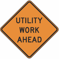 Utility Work Ahead Construction Signs 30"x30"