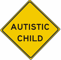 Autistic Child Warning Sign 30"x30"