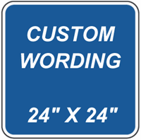 Custom 24"x24" - Blue Background Sign