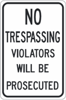 No Trespassing Violators Will Be Prosecuted Signs