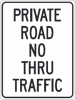 Private Road No Thru Traffic Sign 18"x24"
