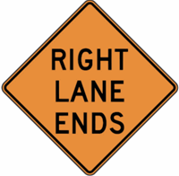 Right Lane Ends Construction Sign 30"x30"