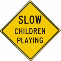 Slow Children Playing Signs 24"x24"