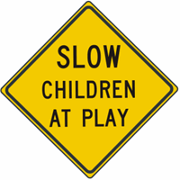 Slow Children At Play Warning Signs 30"x30"