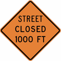 Street Closed With Distance Construction Sign 30"x30"