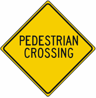 Pedestrian Crossing Warning Sign 30"x30"