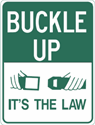 Buckle Up It's The Law Safety Sign