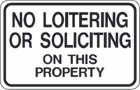 No Loitering or Soliciting on this Property