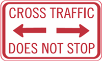 Cross Traffic Does Not Stop 30"x18"