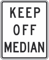 Keep Off Median Traffic Sign 18"x24"