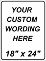 Custom 18"x24" - Vinyl Lettered or Digitally Printed