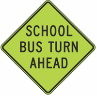 School Bus Turn Ahead Diamond Grade 36"x36"
