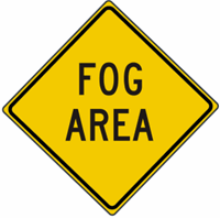 Fog Area Warning Signs 24"x24"