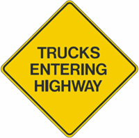 Trucks Entering Highway Sign 30"x30"