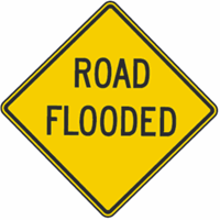 Road Flooded Warning Sign 24"x24"