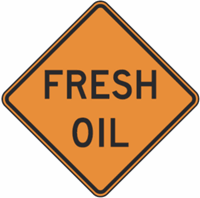 Fresh Oil Construction Sign 30"x30"