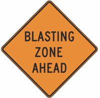 Blasting Zone Ahead Construction Signs 36"x36"