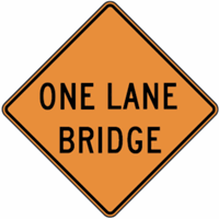 One Lane Bridge Construction Sign 24"x24"