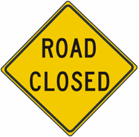 Road Closed Warning Sign 36"x36"