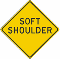 Soft Shoulder Road Sign 30"x30"