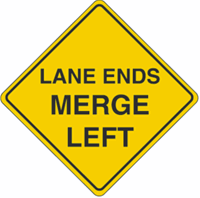 Lane Ends Merge Left Warning 24"x24"